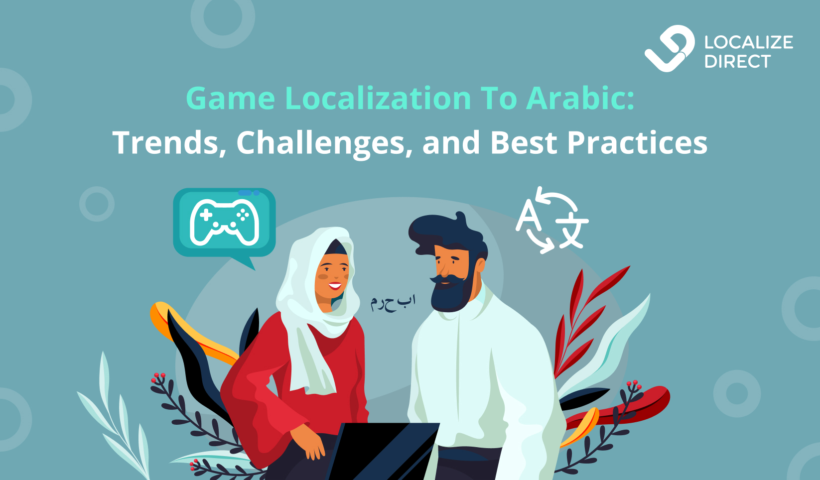 Arabic Localization in Gaming: Trends, Challenges, and Best Practices