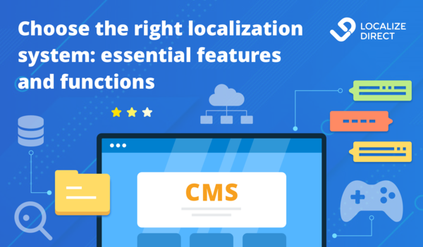 How To Choose The Right Localization System: Essential Features & Functions [Part 2]