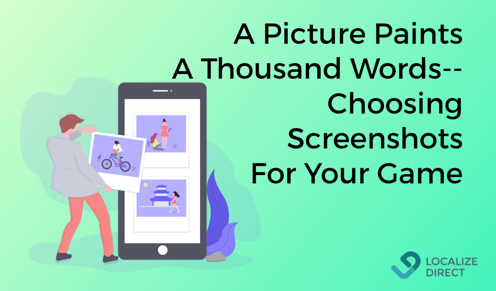 A Picture Paints A Thousand Words: Choosing Screenshots For Your Game